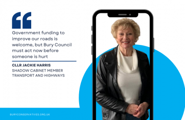 Government funding to improve our roads is welcome, but Bury Council must act now before someone is hurt - Conservative Councillor Jackie Harris